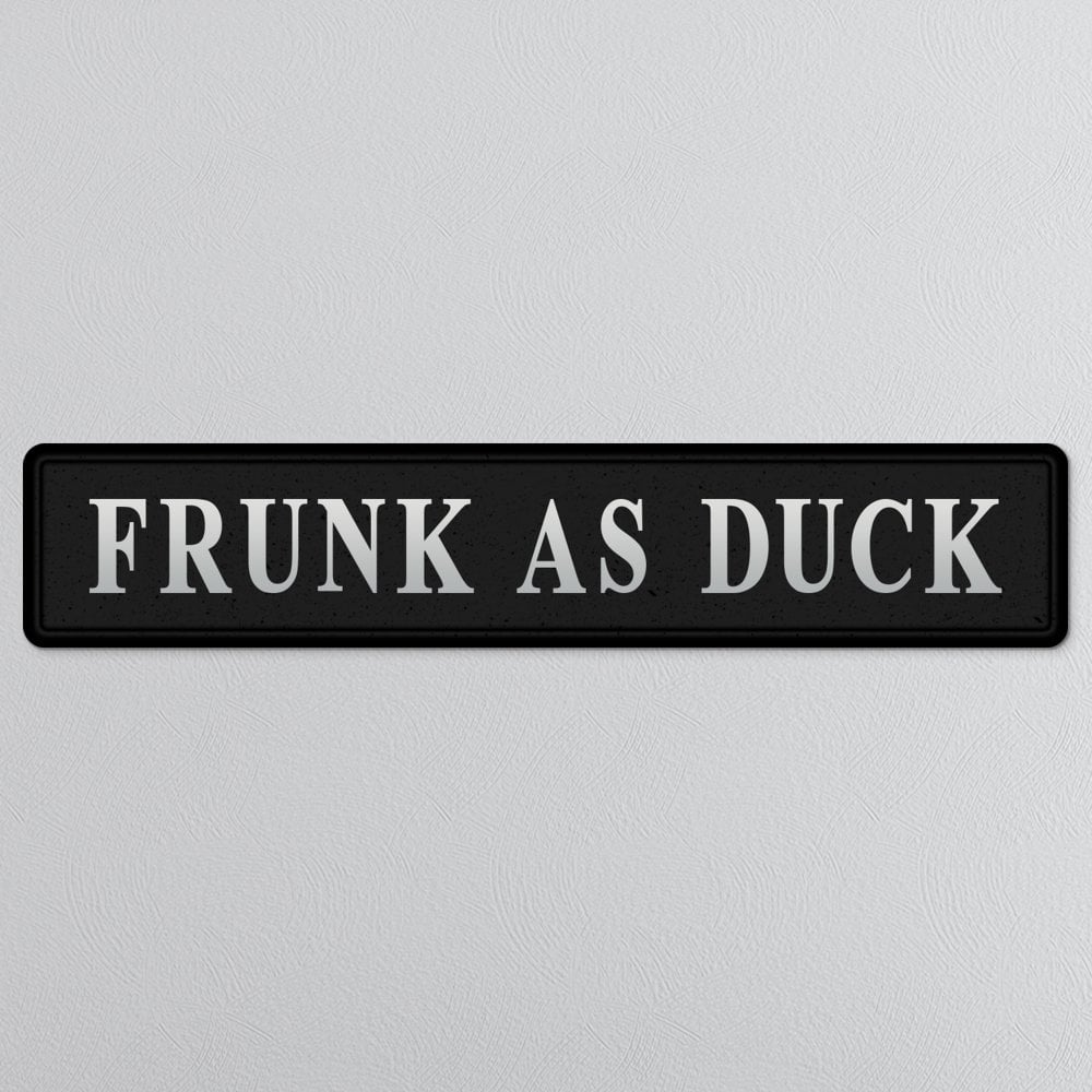Frunk As Duck Street Sign - Black & Silver