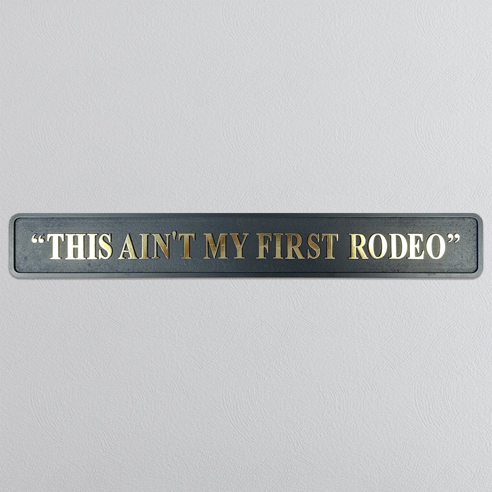 "This Ain't My First Rodeo" - Black & Gold
